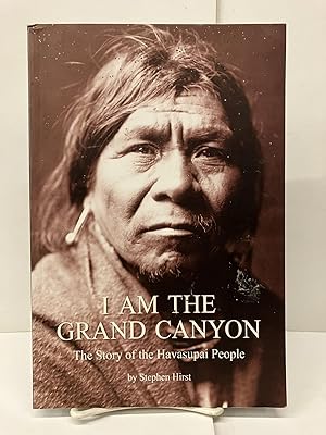 I Am the Grand Canyon: The Story of the Havasupai People