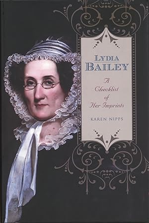 Lydia Bailey: A Checklist of Her Imprints Penn State Series in the History of the Book