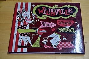 Imagen del vendedor de Wildsville: The Art of Derek Yaniger a la venta por HALCYON BOOKS