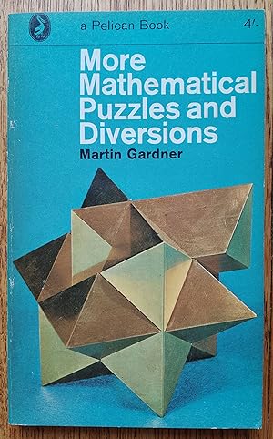 More Mathematical Puzzles and Diversions