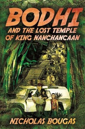 Seller image for Bodhi and the Lost Temple of King Nanchancaan for sale by GreatBookPrices