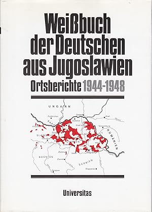 Bild des Verkufers fr Weissbuch der Deutschen aus Jugoslawien : Ortsberichte 1944-1948 zum Verkauf von Antiquariat Torsten Bernhardt eK