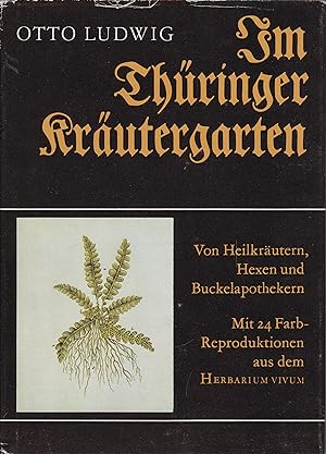 Im Thüringer Kräutergarten - Von Heilkräutern, Hexen und Buckelapothekern