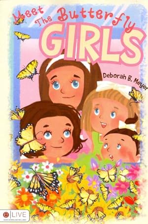Seller image for Meet The Butterfly Girls : Elive Audio Download Included for sale by GreatBookPrices