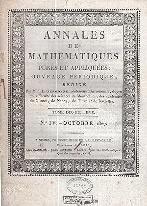 Image du vendeur pour Annales de mathmatiques pures et appliques. Recueil priodique rdig par J.-D. Gergonne et J.E. Thomas-La-vernde. n IV octobre 1827 mis en vente par PRISCA