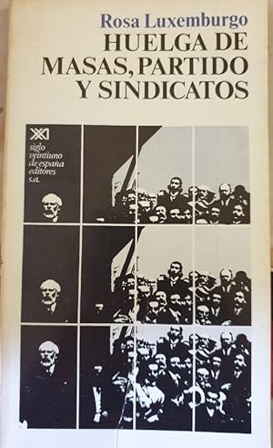 Imagen del vendedor de HUELGA DE MASAS, PARTIDOS Y SINDICATOS. a la venta por Libreria Lopez de Araujo