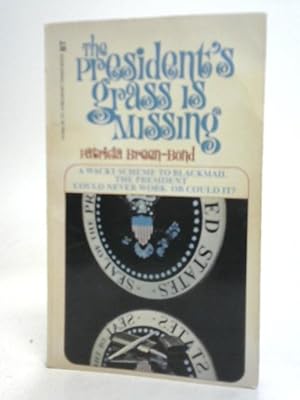 Seller image for The President's Grass is Missing for sale by World of Rare Books
