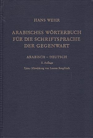 Arabisches Wörterbuch für die Schriftsprache der Gegenwart : arabisch - deutsch