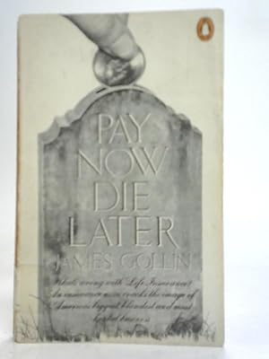 Imagen del vendedor de Pay Now, Die Later a la venta por World of Rare Books