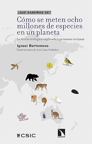 Imagen del vendedor de Cmo se meten ocho millones de especies en un planeta La teora ecolgica explicada a personas curiosas a la venta por Imosver