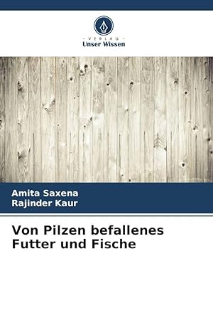 Seller image for Von Pilzen befallenes Futter und Fische for sale by moluna