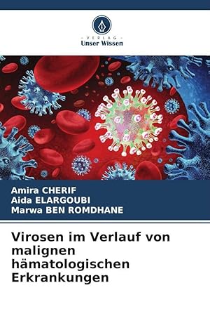Seller image for Virosen im Verlauf von malignen haematologischen Erkrankungen for sale by moluna