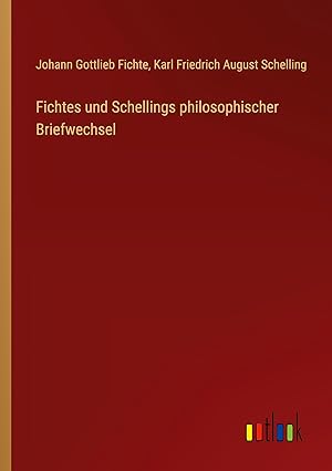 Bild des Verkufers fr Fichtes und Schellings philosophischer Briefwechsel zum Verkauf von moluna