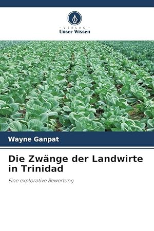 Bild des Verkufers fr Die Zwaenge der Landwirte in Trinidad zum Verkauf von moluna