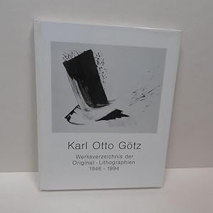 Karl Otto Götz. Werksverzeichnis der Original-Lithographien 1946-1995.