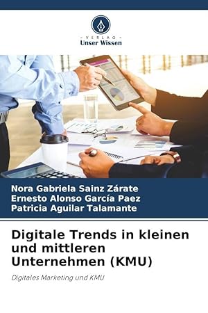 Bild des Verkufers fr Digitale Trends in kleinen und mittleren Unternehmen (KMU) zum Verkauf von moluna