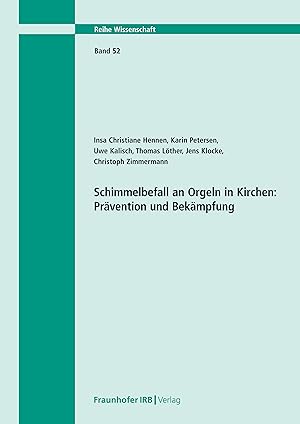 Immagine del venditore per Schimmelbefall an Orgeln in Kirchen: Praevention und Bekaempfung. venduto da moluna