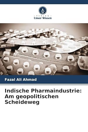 Seller image for Indische Pharmaindustrie: Am geopolitischen Scheideweg for sale by moluna