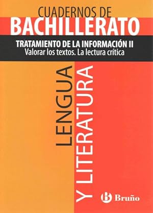 Imagen del vendedor de Cuadernos de bachillerato lengua y literatura / Workbooks of Language and Literature : Tratamiento de la informacin II. Valorar los textos. La lectura crtica -Language: spanish a la venta por GreatBookPrices