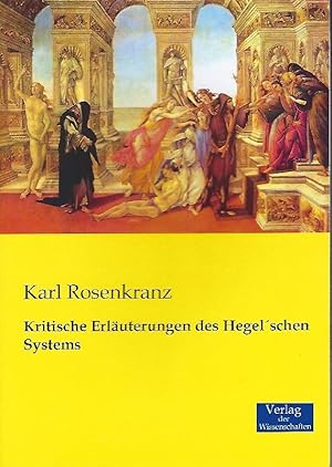 Bild des Verkufers fr Kritische Erluterungen des Hegel'schen Systems zum Verkauf von Antiquariat Lcke, Einzelunternehmung