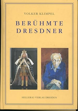 Immagine del venditore per Berhmte Dresdner;Historisch-Biographisches Handbuch bedeutender Persnlichkeiten geboren in Dresden venduto da Antiquariat Kastanienhof