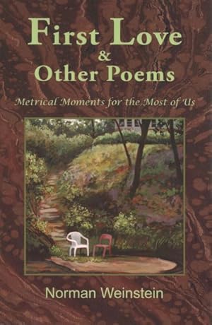 Bild des Verkufers fr First Love and Other Poems : Metrical Moments for the Most of Us zum Verkauf von GreatBookPrices