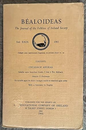 Bealoideas; The Journal of The Folklore of Ireland Society; IML. XXIX; 1961