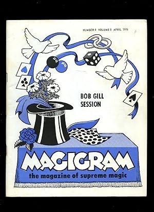 Seller image for Magigram | The Magazine of Supreme Magic (Volume 8 Number 8) | Monthly Magic Magazine | April 1976 (Bob Gill Session) for sale by Little Stour Books PBFA Member