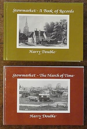 Stowmarket TWO VOLUMES A Book of Records; The March of Time SIGNED COPIES