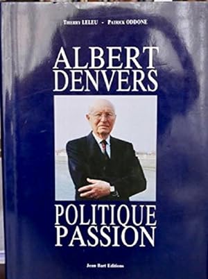 Image du vendeur pour ALBERT DENVERS. Politique passion mis en vente par Ammareal