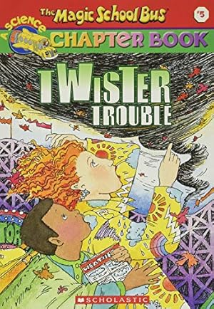 Seller image for Twister Trouble (The Magic School Bus Chapter Book, No. 5) (The Magic School Bus, A Science Chapter Book) for sale by Reliant Bookstore