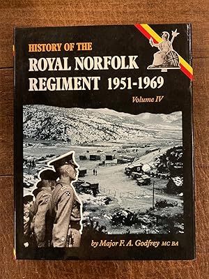 Seller image for History of the Royal Norfolk Regiment 1951-1969 Volume IV for sale by Tombland Bookshop