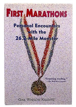 Seller image for First Marathons: Personal Encounters with the 26.2-Mile Monster for sale by Black Falcon Books