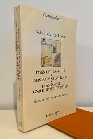 Diván del Tamarit. Seis poemas galegos. Llanto por Ignacio Sánchez Mejías