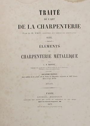 Traité de la charpenterie. Éléments de charpenterie métallique. Atlas seul