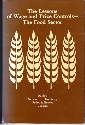 Image du vendeur pour The Lessons of Wage and Price Controls - The Food Sector. mis en vente par Dorley House Books, Inc.