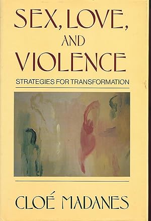 Seller image for Sex, Love, and Violence: Strategies for Transformation for sale by Warren Hahn