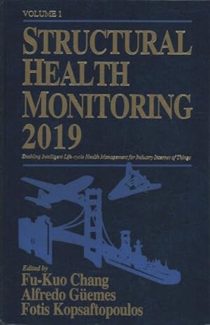 Bild des Verkufers fr Structural Health Monitoring 2019 : Enabling Intelligent Life-Cycle Health Management for Industry Internet of Things zum Verkauf von GreatBookPrices
