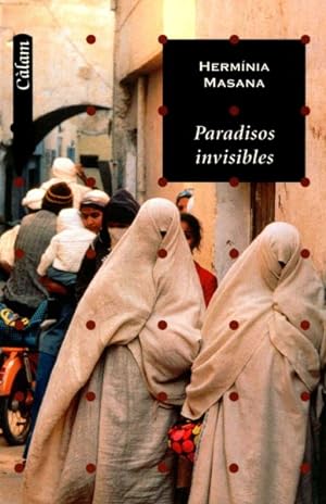 Seller image for Paradisos Invisibles / Invisible Paradisos -Language: catalan for sale by GreatBookPrices