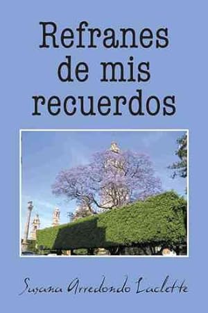Bild des Verkufers fr Refranes de mis recuerdos -Language: spanish zum Verkauf von GreatBookPrices