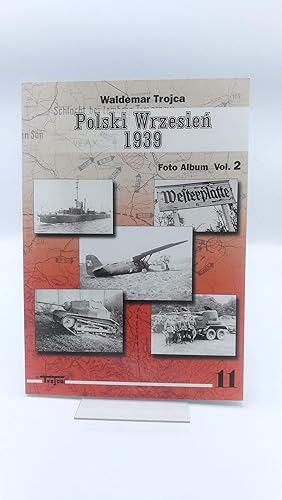 Polski Wrzesien 1939. Foto Album Vol. 2