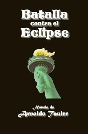 Seller image for BATALLA contra el ECLIPSE -Language: spanish for sale by GreatBookPrices