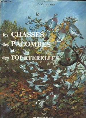 Image du vendeur pour Les chasses des palombes et des tourterelles. mis en vente par Le-Livre