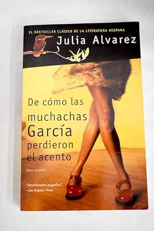Seller image for De cmo las muchachas Garca perdieron el acento for sale by Alcan Libros