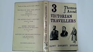 Seller image for Three Victorian Travellers; Burton, Blunt, Doughty for sale by Goldstone Rare Books