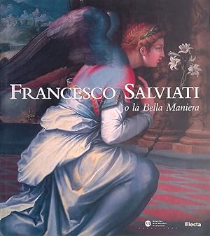 Francesco Salviati o la Bella Maniera