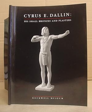 Cyrus E Dallin - His Small Bronzes And Plasters