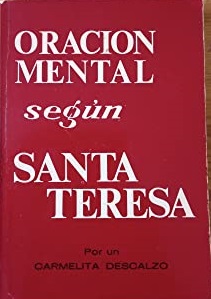 Imagen del vendedor de ORACION MENTAL SEGUN SANTA TERESA a la venta por ALZOFORA LIBROS