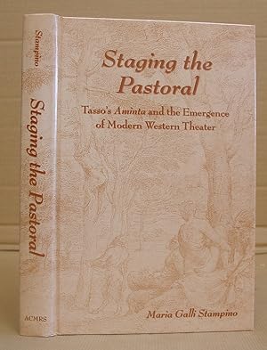 Imagen del vendedor de Staging The Pastoral - Tasso's Aminta And The Emergence Of Modern Western Theater [ Theatre ] a la venta por Eastleach Books