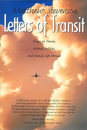 Letters of Transit: Essays on Travel, Politics, and Family Life Abroad